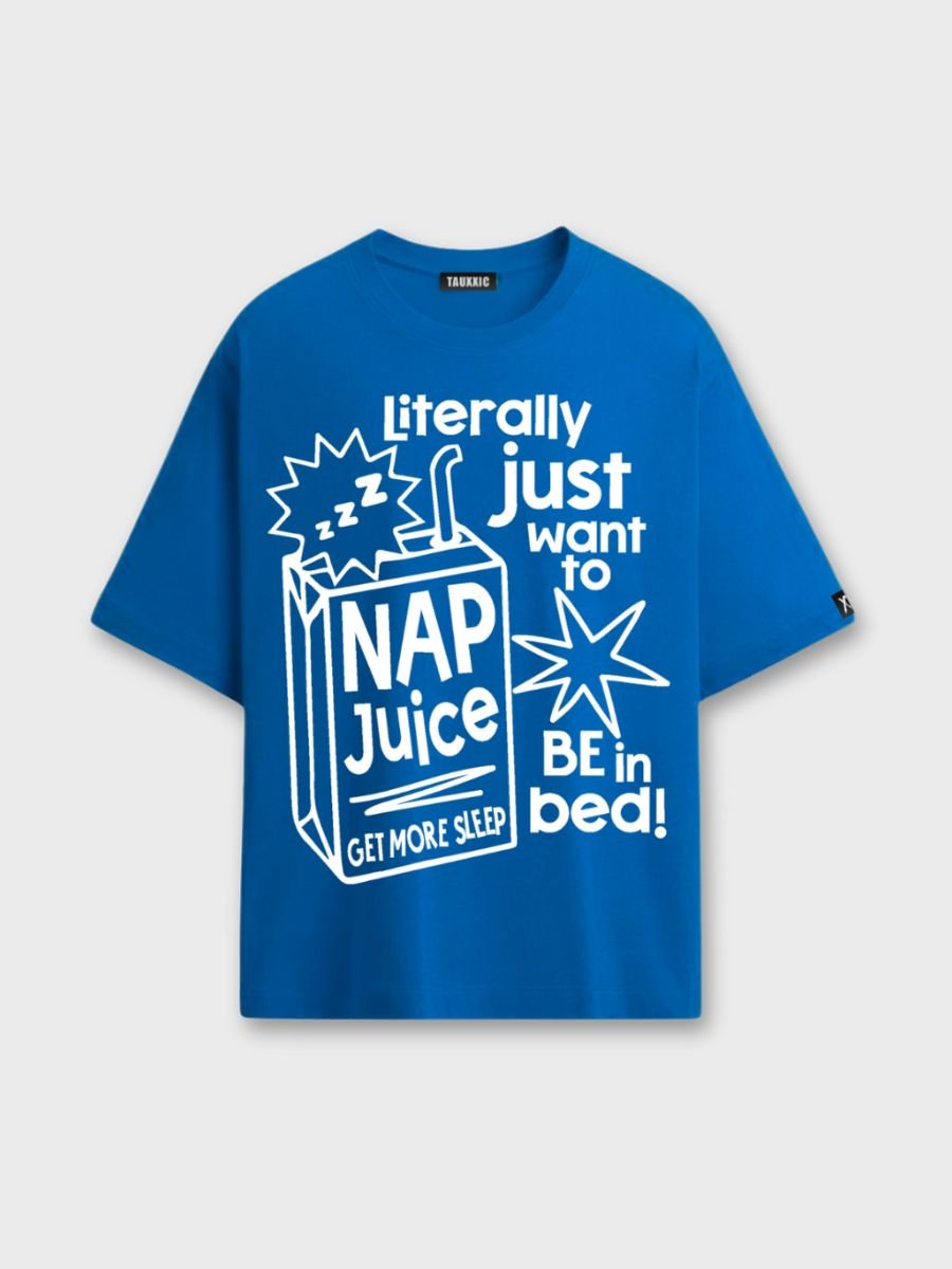 Nap Juice Oversized T-shirtTauxxic