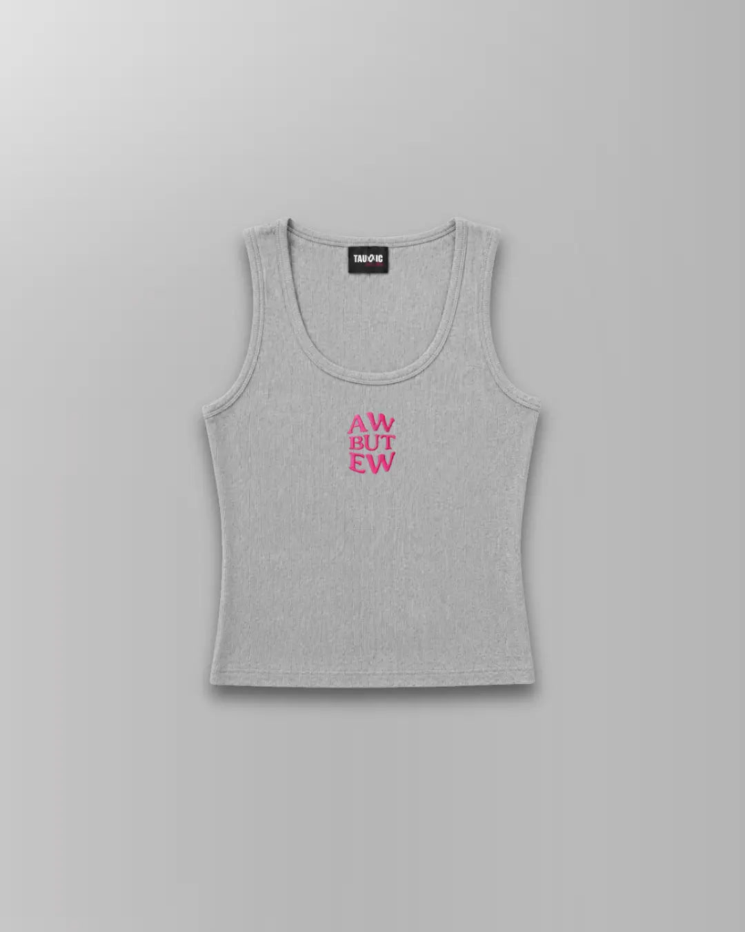 Aw But Ew Tank Top