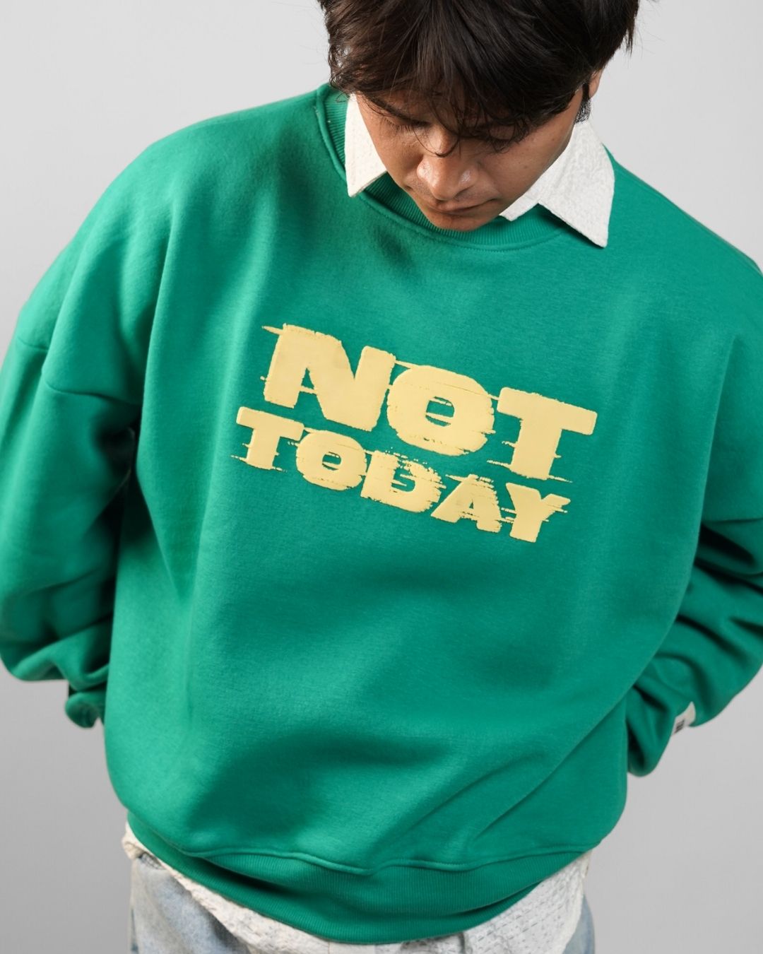 Not Today Sweatshirt