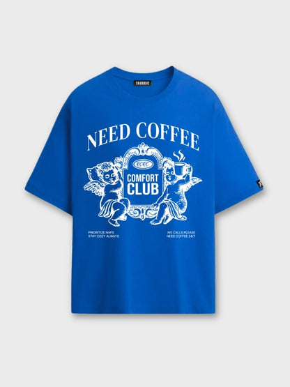 Need Coffee Oversized T-shirtTauxxic