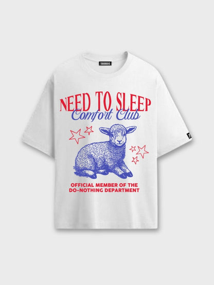 Need to Sleep Oversized T-shirtTauxxic