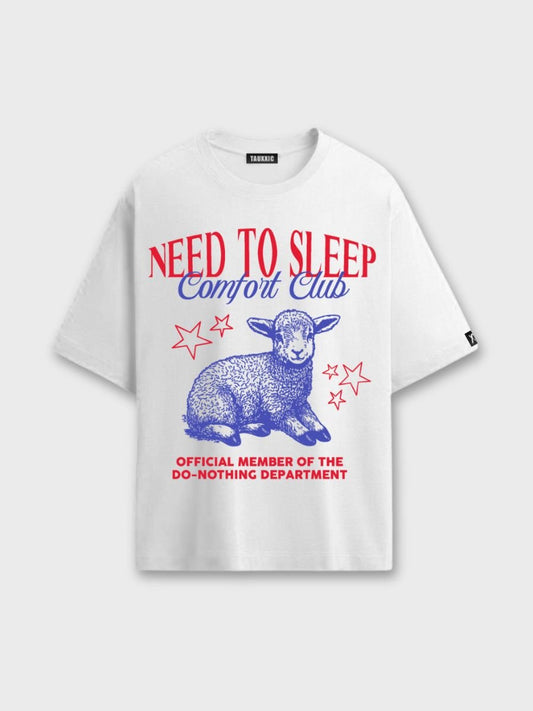 Need to Sleep Oversized T-shirtTauxxic