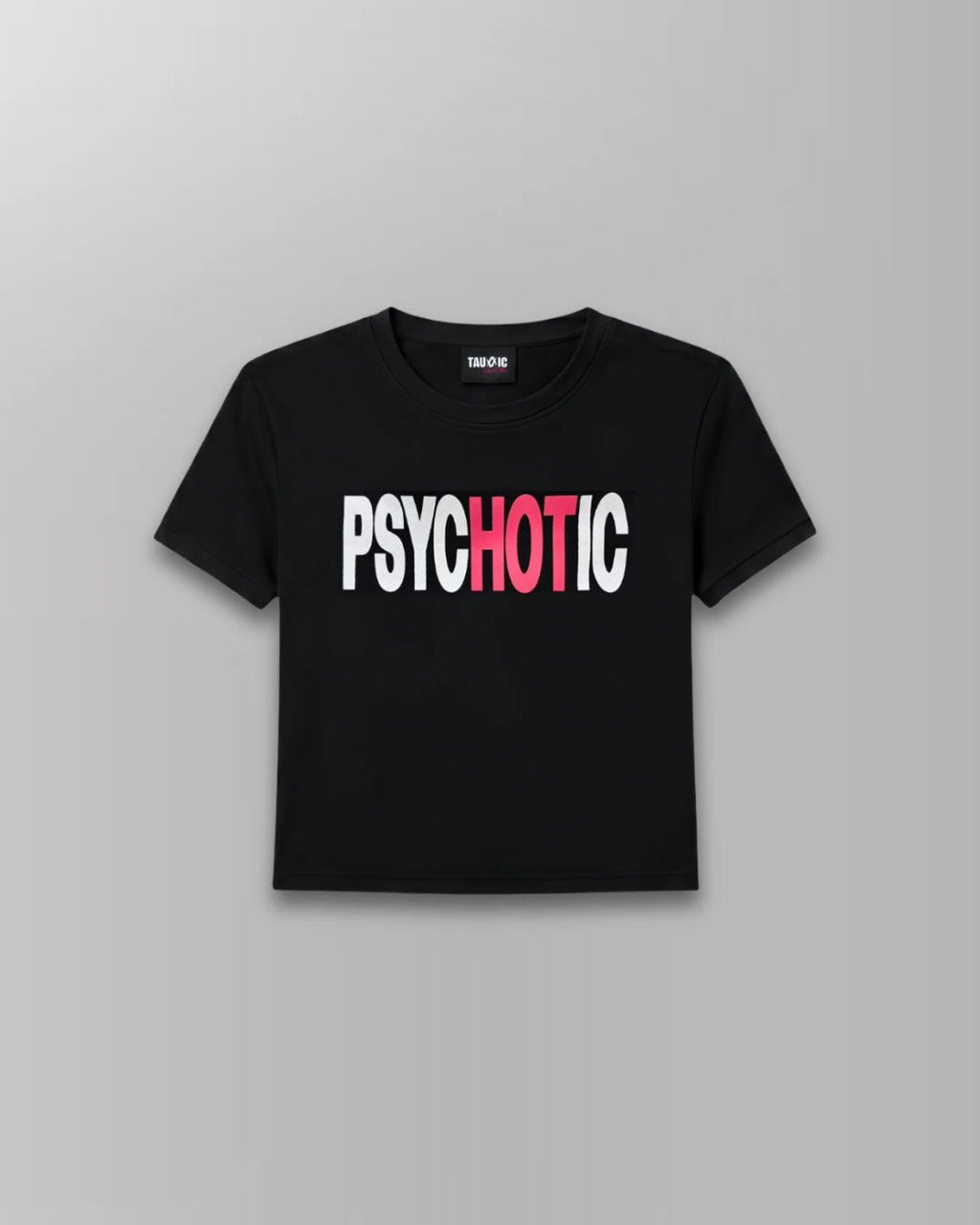 Psychotic Baby TeeTauxxic
