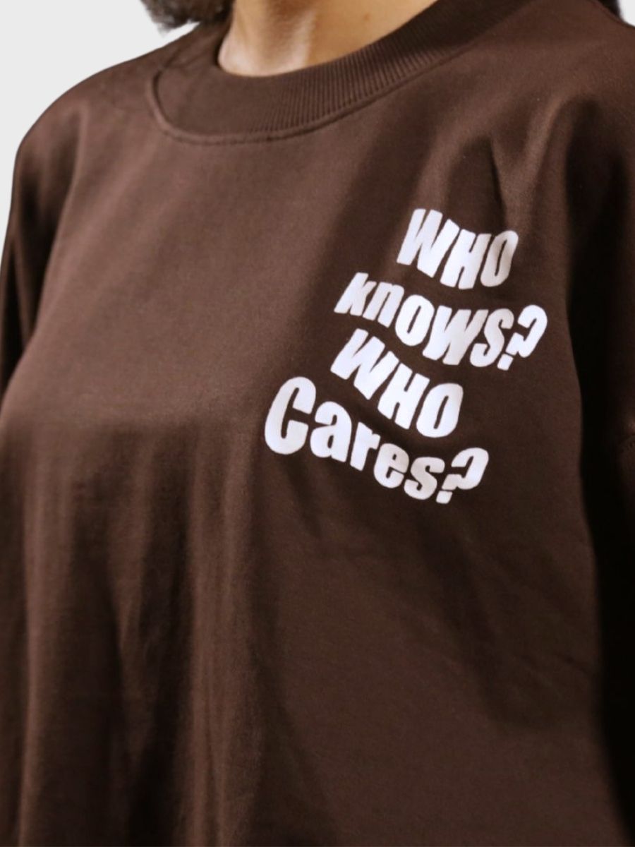 Who Cares SweatshirtTauxxic